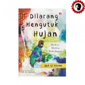 Dilarang Mengutuk Hujan